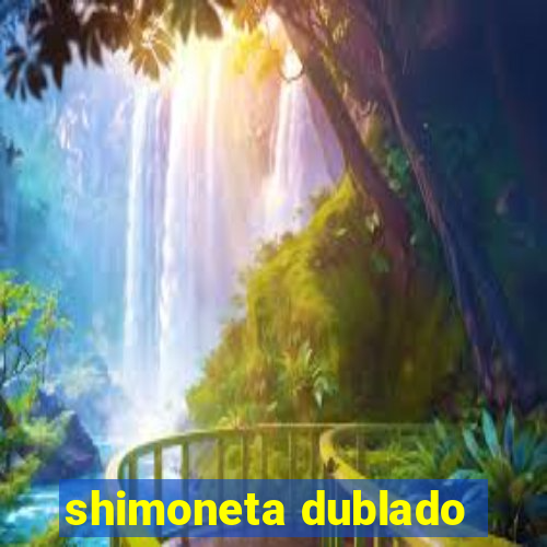 shimoneta dublado